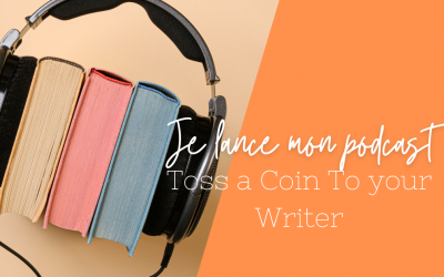 Je lance mon podcast : Toss A Coin To Your Writer !